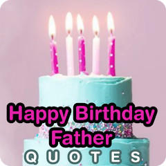 happy birthday father quotes